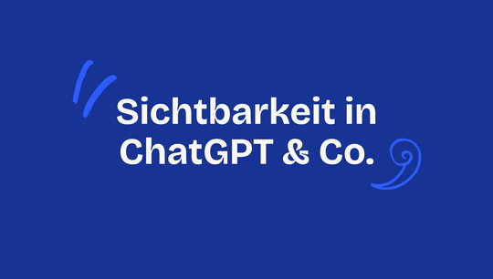 Wie werden Unternehmen in ChatGPT, Google AI Overviews und Perplexity sichtbar?