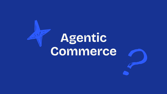 Agentic Commerce: Wie ChatGPT Instant Checkout den E‑Commerce neu definiert